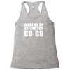 wake me up Racerback Tank