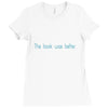 the book was better Ladies Fitted T-Shirt