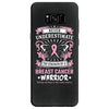 Never Underestimate The Strength Of A Breast Cancer Warrior Samsung Galaxy S8