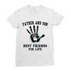 father and son best friends son Ladies Fitted T-Shirt