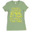 i don't always spoil my dog Ladies Fitted T-Shirt