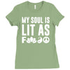 my soul is lit as f Ladies Fitted T-Shirt