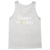 happy monday Tank Top