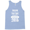 mom to be august 2016 1 Tank Top