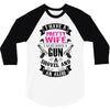 I Have a Pretty Wife I Also Have a Gun a Shovel and an Alibi 3/4 Sleeve Shirt