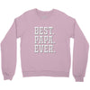 best papa ever Crewneck Sweatshirt
