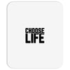 Choose Life Mousepad