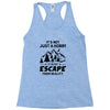 It's Not Just A Hobby It Is My Escape From Reality Racerback Tank