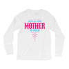 Have No Fear Mother Is Here Long Sleeve Shirts