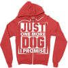 Just One More Dog I Promise Zipper Hoodie