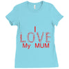 i love my mum red Ladies Fitted T-Shirt