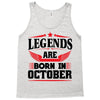 Legends Are Born In October Tank Top
