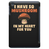 i have so mushroom for you iPad Mini