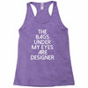 the bags under my eyes are designer fashion humor funny Racerback Tank