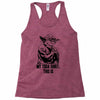 my yoda shirt, this is Racerback Tank