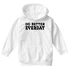 do better everday Youth Hoodie