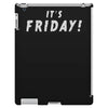 it's friday iPad 3 and 4 Case