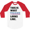This is What Trans Looks Like 3/4 Sleeve Shirt