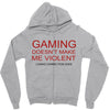 gaming doesn't make me violent Zipper Hoodie