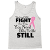 the lord will fight for you, you need only to be still Tank Top
