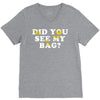 Did You See My Bag V-Neck Tee