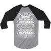 Real Kings Are Born On October 18 3/4 Sleeve Shirt