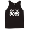 i'm the boss funny nerd Tank Top