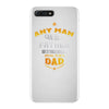any man father iPhone 7 Plus Shell Case