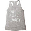 uh huh honey Racerback Tank