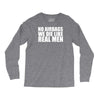 no airbags we die like real men Long Sleeve Shirts