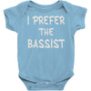 i prefer the bassist Baby Onesie