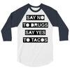 drugs and tacos 3/4 Sleeve Shirt