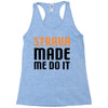 strava made me do it Racerback Tank