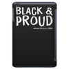 black and proud iPad Mini