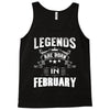 Legends Are Born In February Tank Top