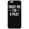 trust me i'm a pilot aviation iPhone 6/6s Case