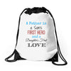 father is a son's first hero Drawstring Bags