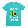 rock out with your guac out Ladies Fitted T-Shirt