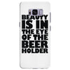 beauty is in the eye of the beer holder Samsung Galaxy S8 Plus