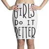 girls do it better Pencil Skirts