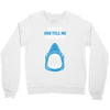Feed Me and Tell Me I'm Pretty Baby Boy Crewneck Sweatshirt