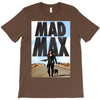 funny  mad max and dog, ideal gift or birthday present T-Shirt