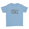 gaming and chill Youth Tee