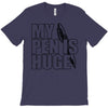 my pen is huge (2) T-Shirt