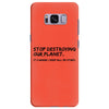stop destroying our planet it's where i keep all my stuff geek tee shi Samsung Galaxy S8 Plus