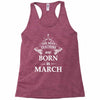 the best teachers are born in march Racerback Tank