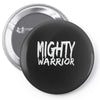 mighty warrior Pin-back button