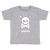 danger 2 Toddler T-shirt