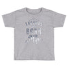 legends are born in may funny Toddler T-shirt