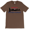 Patriot Day Never Forget T-Shirt